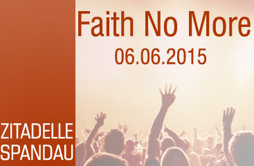 FAITH NO MORE BERLIN 2015 - Zitadelle Spandau - 06.06.2015 - Konzert - Alecsa Hotel Berlin