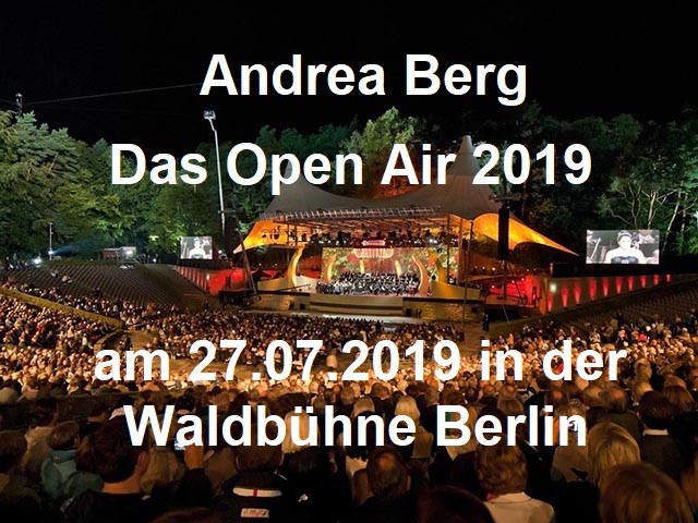 Andrea Berg – DAS OPEN AIR 2019 in der Waldbühne Berlin - Berliner Waldbühne - 27.07.2019 – 28.07.2019 - Konzert - Alecsa Hotel Berlin
