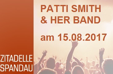 Patti Smith & her Band – Citadel Music Festival 2017 - Zitadelle Spandau - 15.08.2017 - Konzert - Alecsa Hotel Berlin